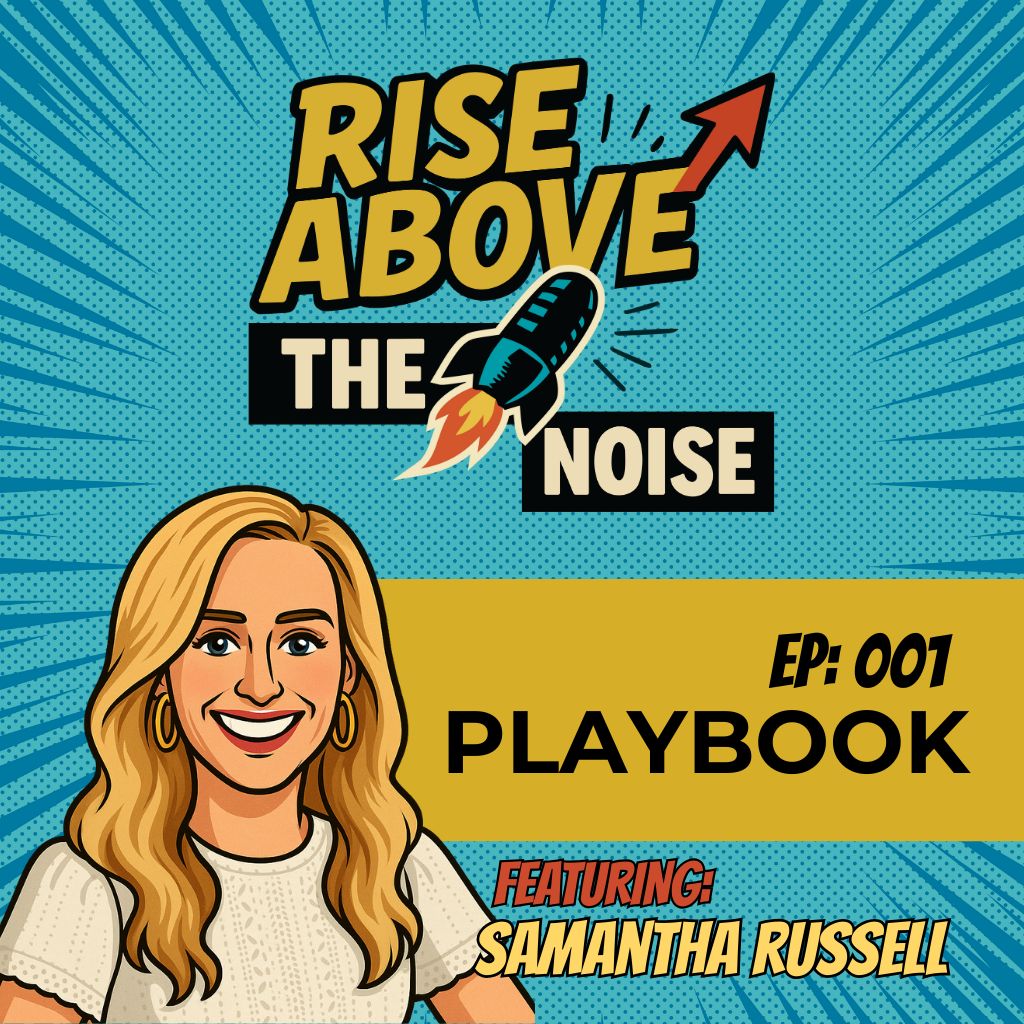 ProudMouth’s Rise Above The Noise EP. 001 Playbook