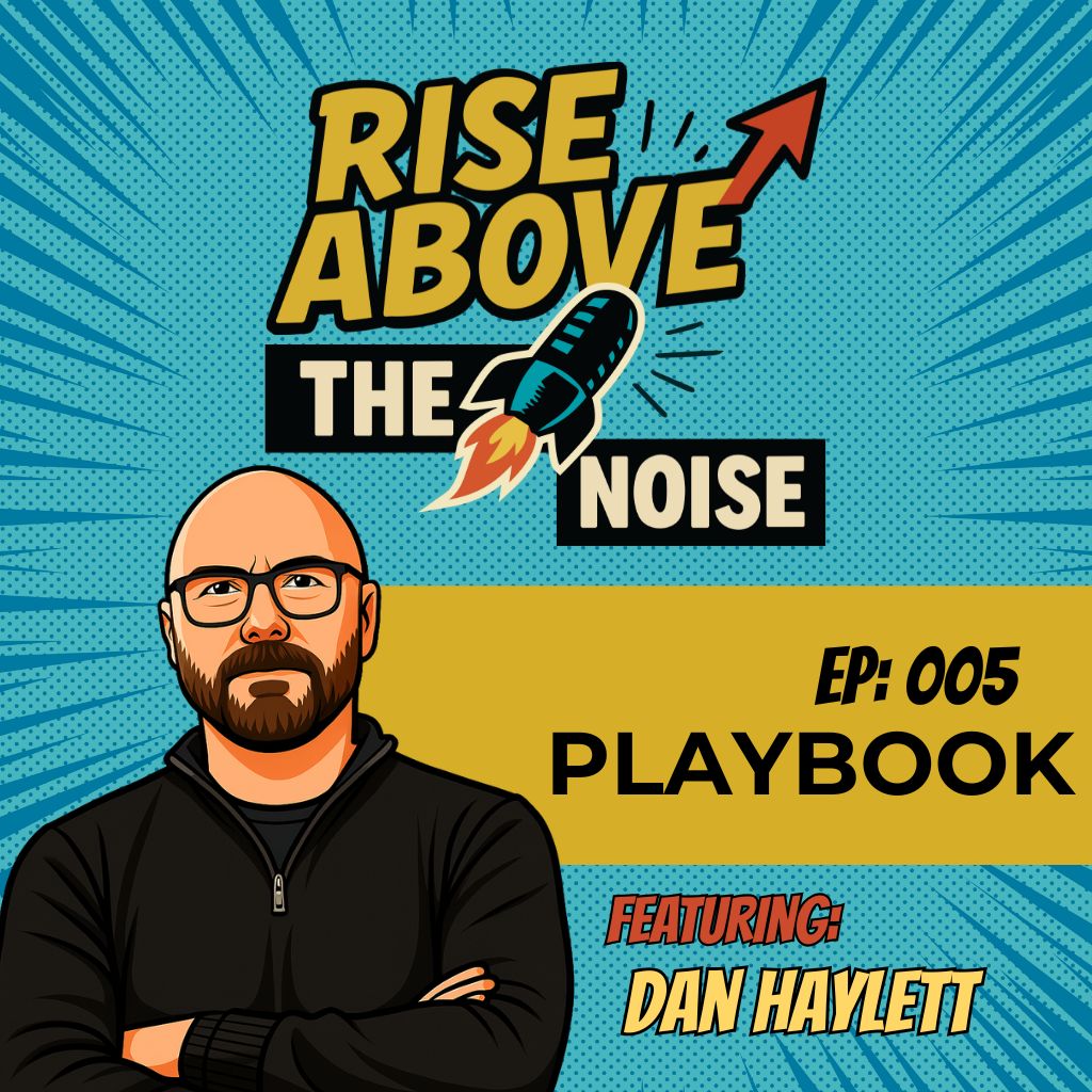 ProudMouth’s Rise Above The Noise EP. 005 Playbook