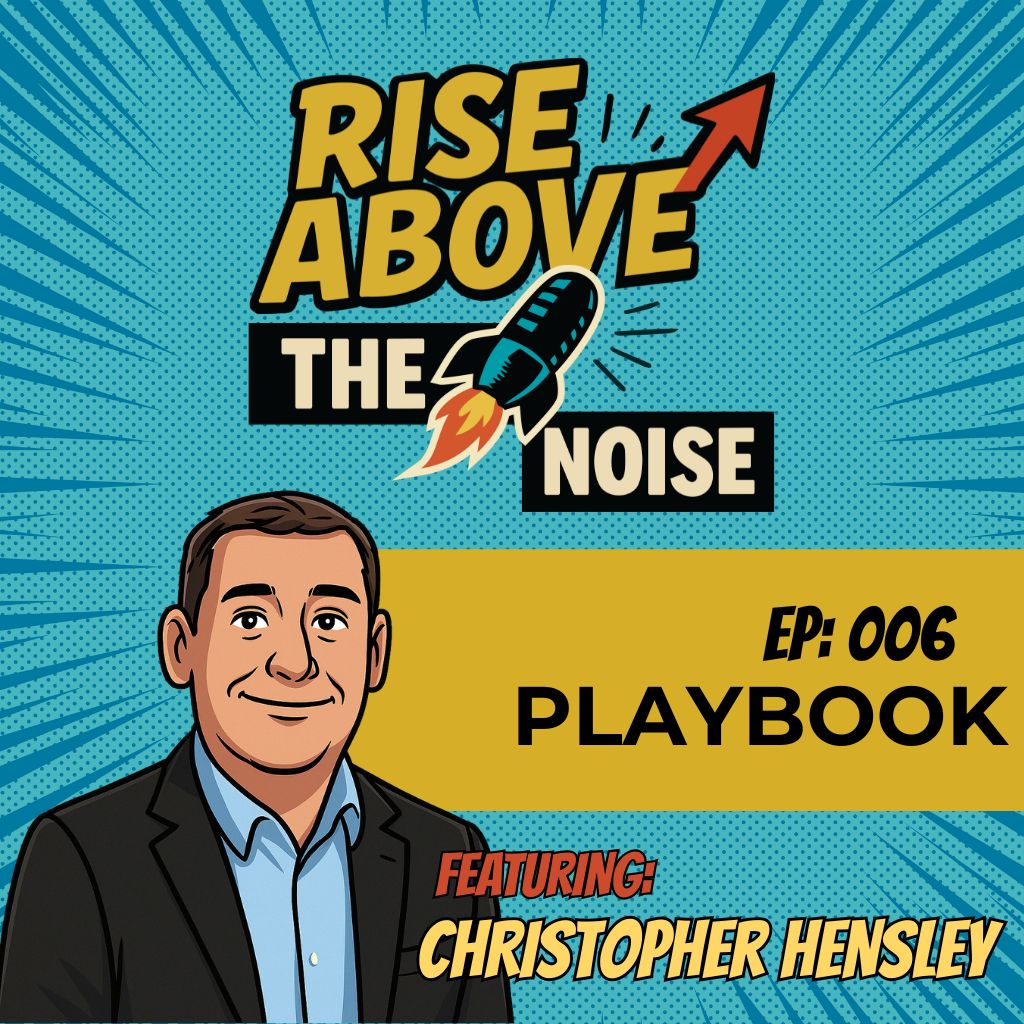 ProudMouth’s Rise Above The Noise EP. 006 Playbook