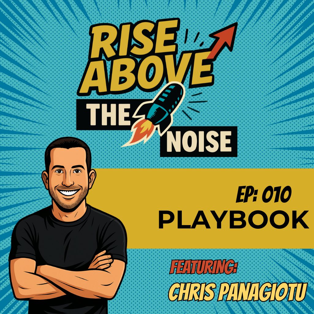 ProudMouth’s Rise Above The Noise EP. 010 Playbook